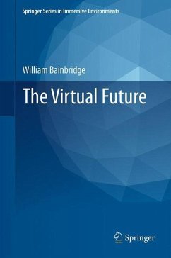 The Virtual Future - Bainbridge, William Sims