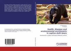 Health, diseases and environmental enrichments in captive sloth bears