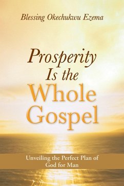 Prosperity Is the Whole Gospel - Ezema, Blessing Okechukwu