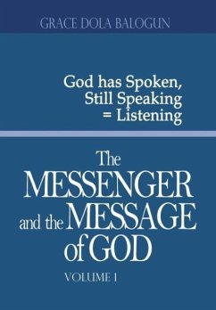 The Messenger and the Message of God Volume 1 - Balogun, Grace Dola