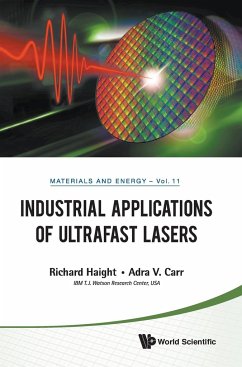 INDUSTRIAL APPLICATIONS OF ULTRAFAST LASERS - Richard Haight & Adra V Carr