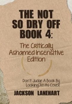 The Not So Dry Off Book 4