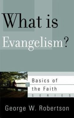 What Is Evangelism? - Robertson, George W