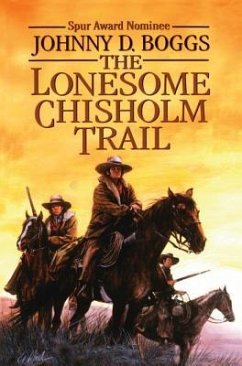 The Lonesome Chisholm Trail - Boggs, Johnny D.