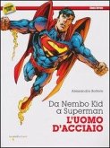 Da Nembo Kid a Superman. L'uomo d'acciaio Da Nembo Kid a Superman. L'uomo d'acciaio