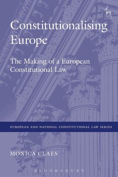 Constitutionalising Europe - Claes, Monica