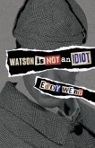 Watson Is Not an Idiot