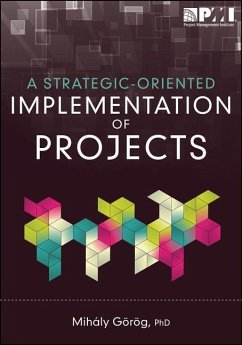 A Strategic-Oriented Implementation of Projects - Görög Msc Pmi-Rmp Pmi-Sp Pmp, Mihaly