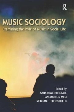 Music Sociology - Horsfall, Sara Towe; Meij, Jan-Martijn; Probstfield, Meghan