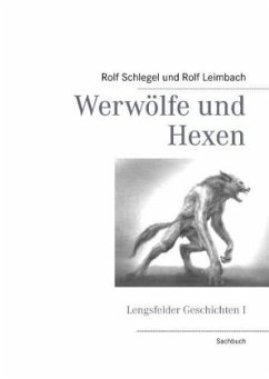 Werwölfe und Hexen - Schlegel, Rolf;Leimbach, Rolf