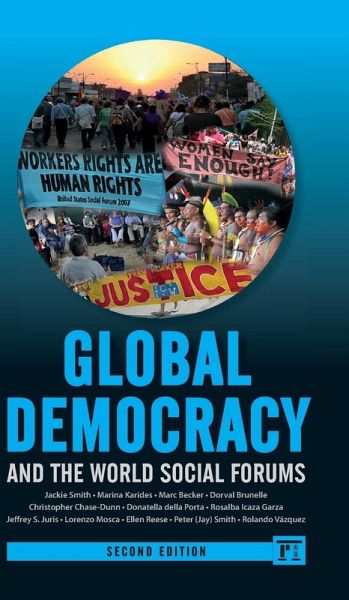 Global Democracy and the World Social Forums Global Democracy and the World Social Forums