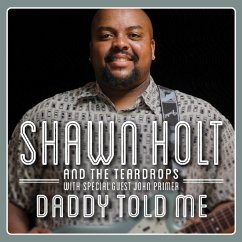 Daddy Told Me - Holt,Shawn & The Teardrops