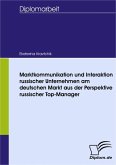 Marktkommunikation und Interaktion russischer Unternehmen am deutschen Markt aus der Perspektive russischer Top-Manager (eBook, PDF)