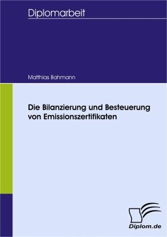 Die Bilanzierung und Besteuerung von Emissionszertifikaten (eBook, PDF) - Bahmann, Mattias