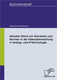 Aktueller Stand von Standards und Normen in der Videoüberwachung in Analog- und IP-Technologie (eBook, PDF) - Welzbacher, Sebastian