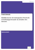 Klinikkonzerne als strategisches Netzwerk: Gestaltungspotenziale im Zeitalter des Internet (eBook, PDF)
