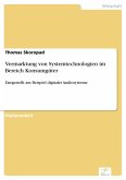 Vermarktung von Systemtechnologien im Bereich Konsumgüter (eBook, PDF)
