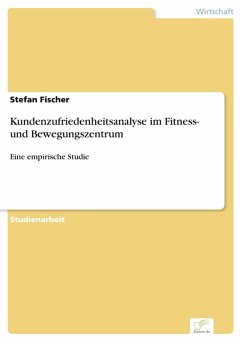 Kundenzufriedenheitsanalyse im Fitness- und Bewegungszentrum (eBook, PDF) - Fischer, Stefan