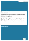 Gegen Hitler und den Krieg: Der Attentäter Johann Georg Elser (eBook, PDF)