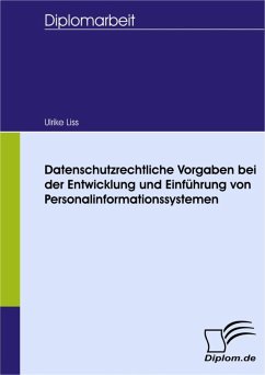 Datenschutzrechtliche Vorgaben bei der Entwicklung und Einführung von Personalinformationssystemen (eBook, PDF) - Liss, Ulrike