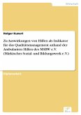 Zu Auswirkungen von Hilfen als Indikator für das Qualitätsmanagement anhand der Ambulanten Hilfen des MSBW e.V. (Märkisches Sozial- und Bildungswerk e.V.) (eBook, PDF)