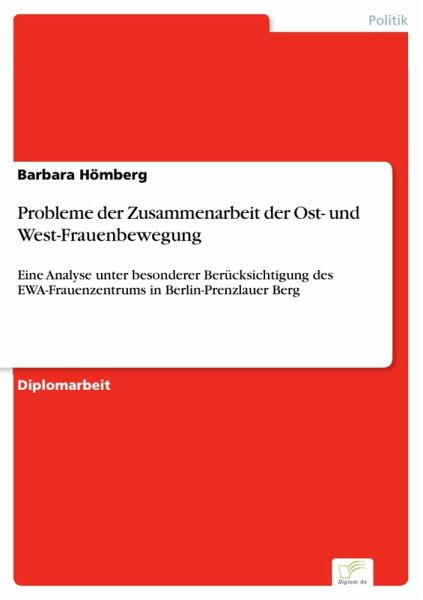 Probleme der Zusammenarbeit der Ost- und West-Frauenbewegung (eBook, PDF) Probleme der Zusammenarbeit der Ost- und West-Frauenbewegung (eBook, PDF)
