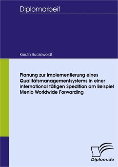 Planung zur Implementierung eines Qualitätsmanagementsystems in einer international tätigen Spedition am Beispiel Menlo Worldwide Forwarding (eBook, PDF) - Rückewoldt, Kerstin
