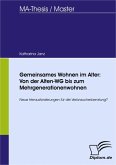 Gemeinsames Wohnen im Alter: Von der Alten-WG bis zum Mehrgenerationenwohnen (eBook, PDF)