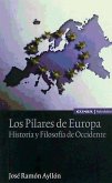 Los pilares de Europa : historia y filosofía de occidente