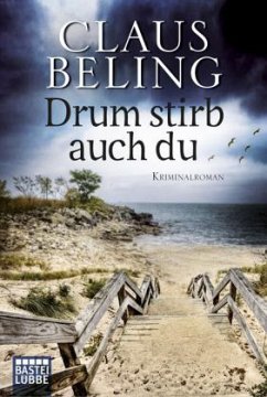 Drum stirb auch du - Beling, Claus