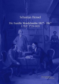 Die Familie Mendelssohn 1827 - 1847 - Hensel, Sebastian