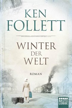 Winter der Welt / Die Jahrhundert-Saga Bd.2 - Follett, Ken
