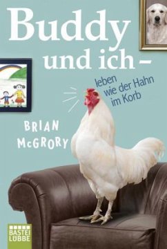 Buddy und ich - leben wie der Hahn im Korb - McGrory, Brian