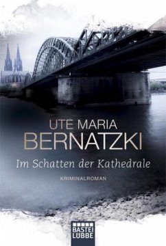 Im Schatten der Kathedrale - Bernatzki, Ute M.