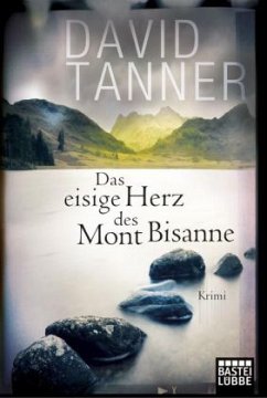 Das eisige Herz des Mont Bisanne - Tanner, David