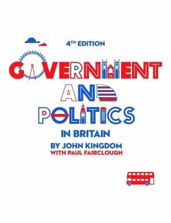 Government and Politics in Britain - Kingdom, John; Fairclough, Paul