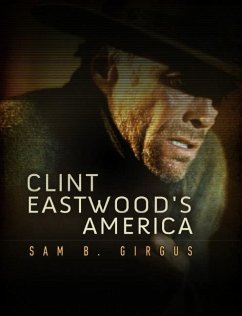 Clint Eastwood's America - Girgus, Sam B.