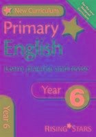 New Curriculum Primary English Learn, Practise and Revise Year 6 - Budgell, Jill