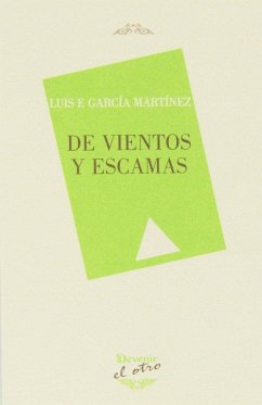 De vientos y escamas - García Martínez, Luis Francisco