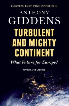 Turbulent and Mighty Continent - Giddens, Anthony