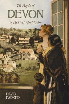 The People of Devon in First World War - Parker, David