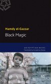 Black Magic: A Modern Arabic Novel