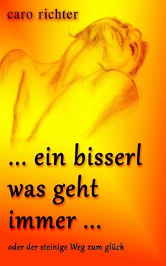 ein bisserl was geht immer (eBook, ePUB) - Richter, Caro