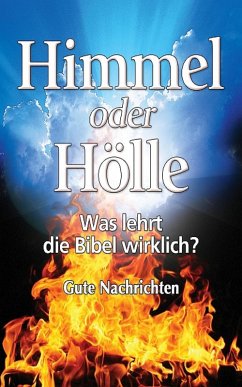 Himmel oder Hölle: Was lehrt die Bibel wirklich? (eBook, ePUB) - Nachrichten, Gute