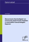 Ökonomische Nachhaltigkeit von Community based Tourism Projekten in wirtschafltich benachteiligten Regionen (eBook, PDF)