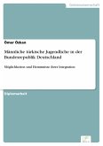 Männliche türkische Jugendliche in der Bundesrepublik Deutschland (eBook, PDF)
