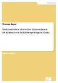 Marktverhalten deutscher Unternehmen im Kontext von Industriespionage in China (eBook, PDF)