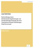 Entwicklung eines Direktmarketing-Konzepts zur Neukundengewinnung für den Tourismusverband Starnberger Fünf-Seen-Land (eBook, PDF)