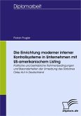 Die Einrichtung moderner interner Kontrollsysteme in Unternehmen mit US-amerikanischem Listing (eBook, PDF)