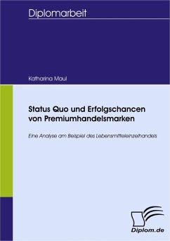 Status Quo und Erfolgschancen von Premiumhandelsmarken (eBook, PDF) - Maul, Katharina